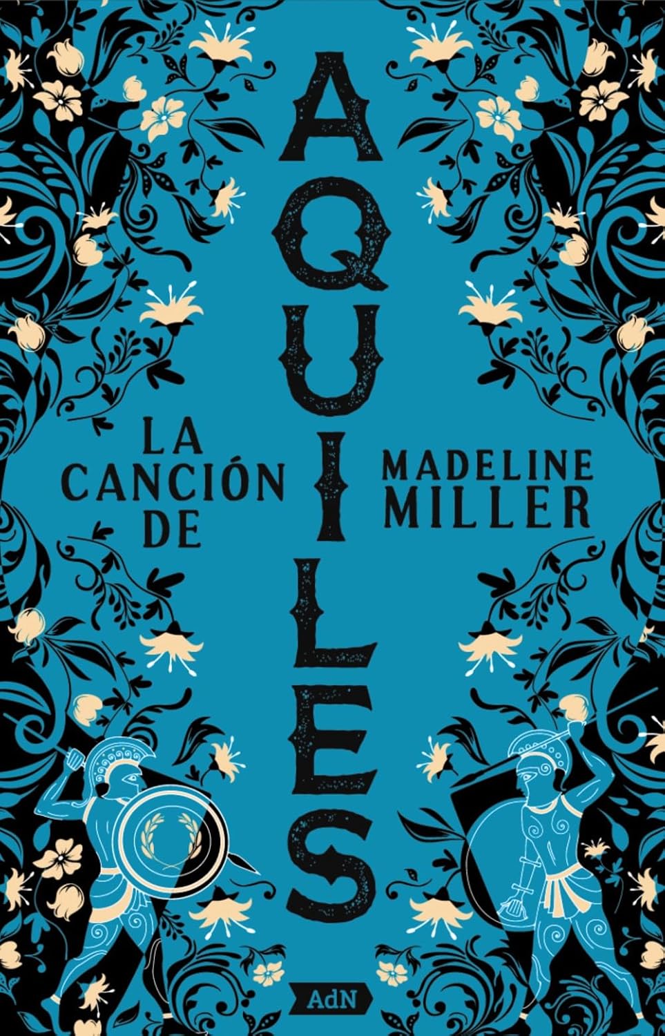 Portada del libro La canción de Aquiles de Madeline Miller